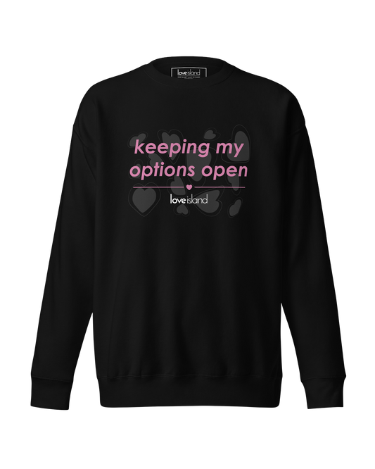 Keepin' My Options Open Crewneck